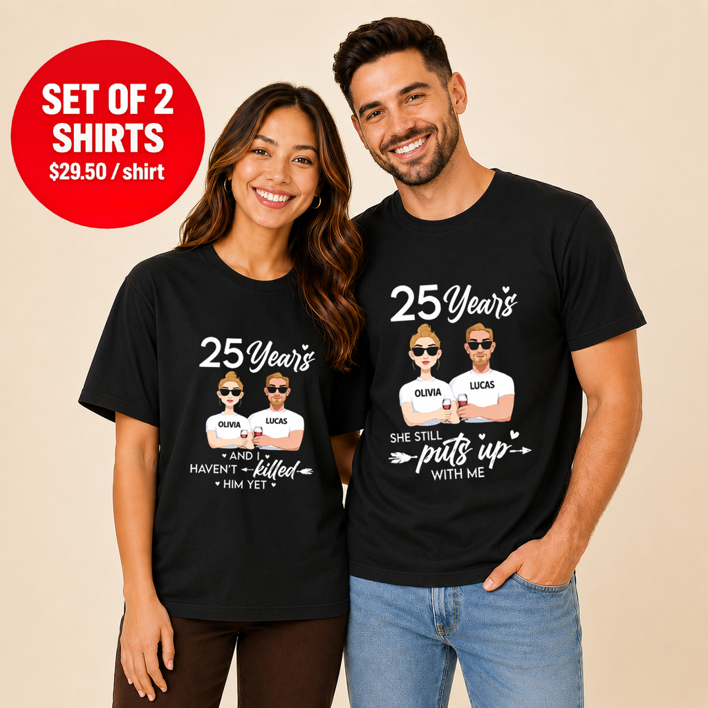 25 Years She Still Puts Up With Me Name Couple T Shirt