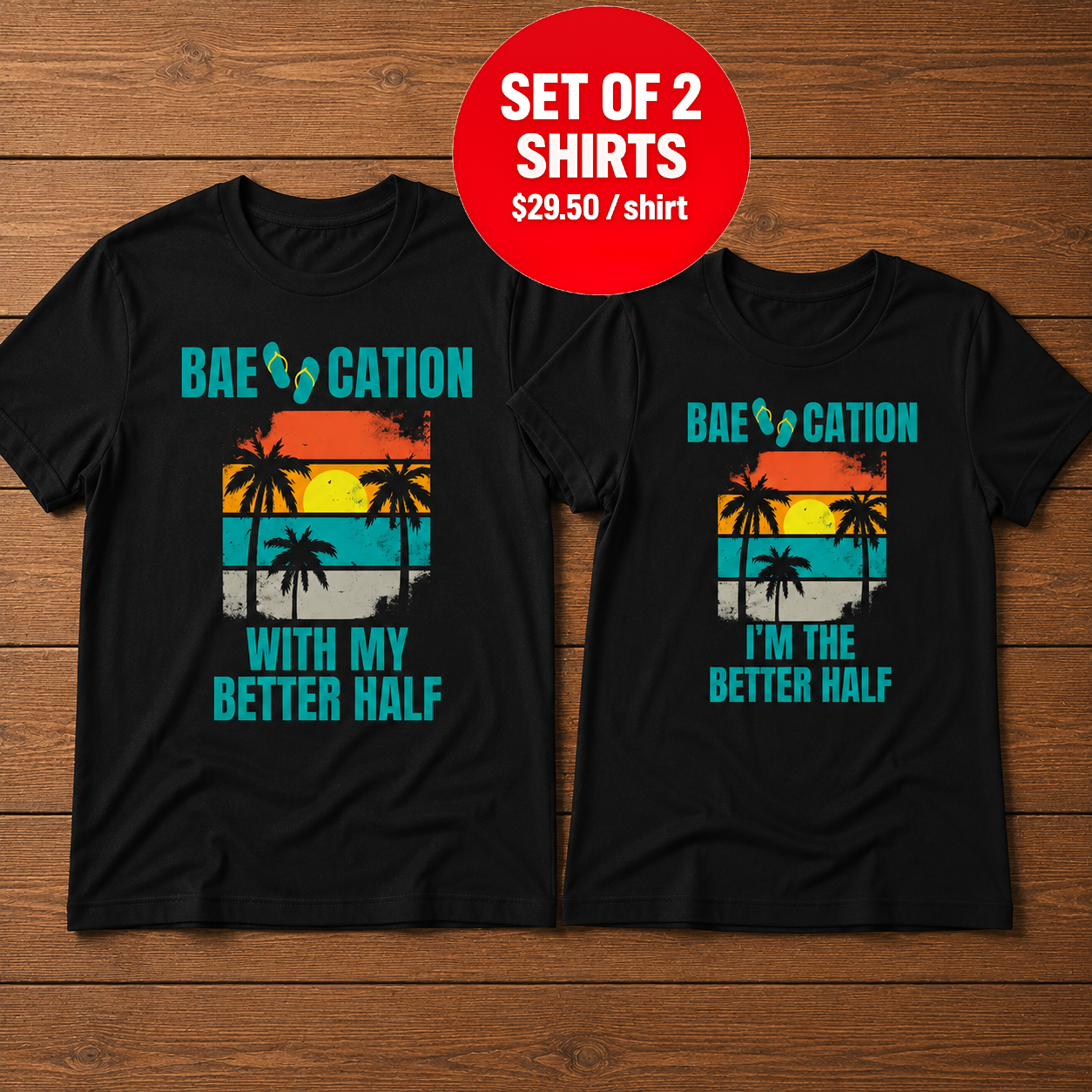 Baecation With My Better Half Matching Couple T-Shirt