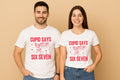 Cupid Says Six Seven Couple T Shirt