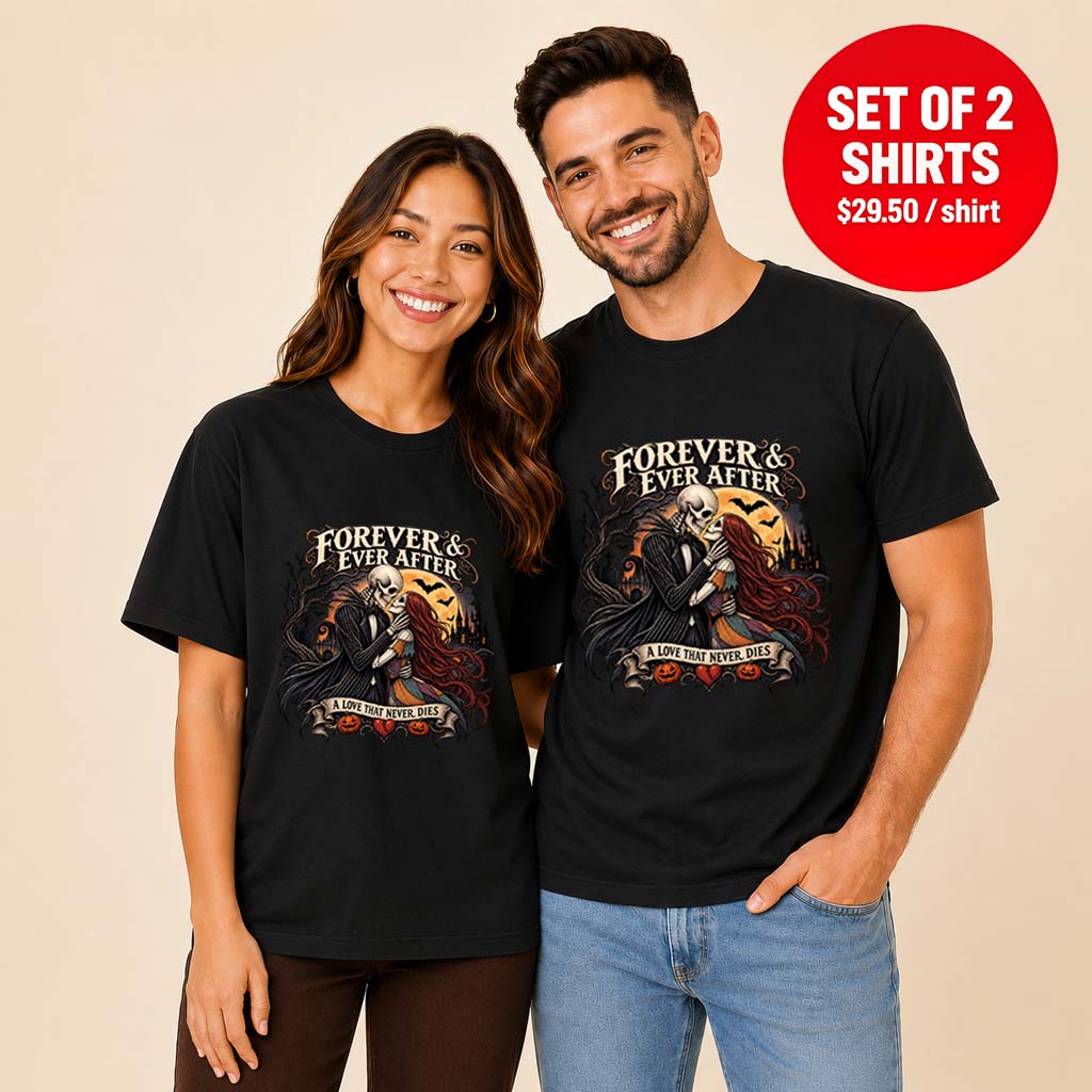 Forever & Ever After A Love That Never Dies Couple T-Shirt