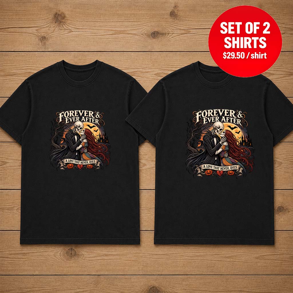Forever & Ever After A Love That Never Dies Couple T-Shirt