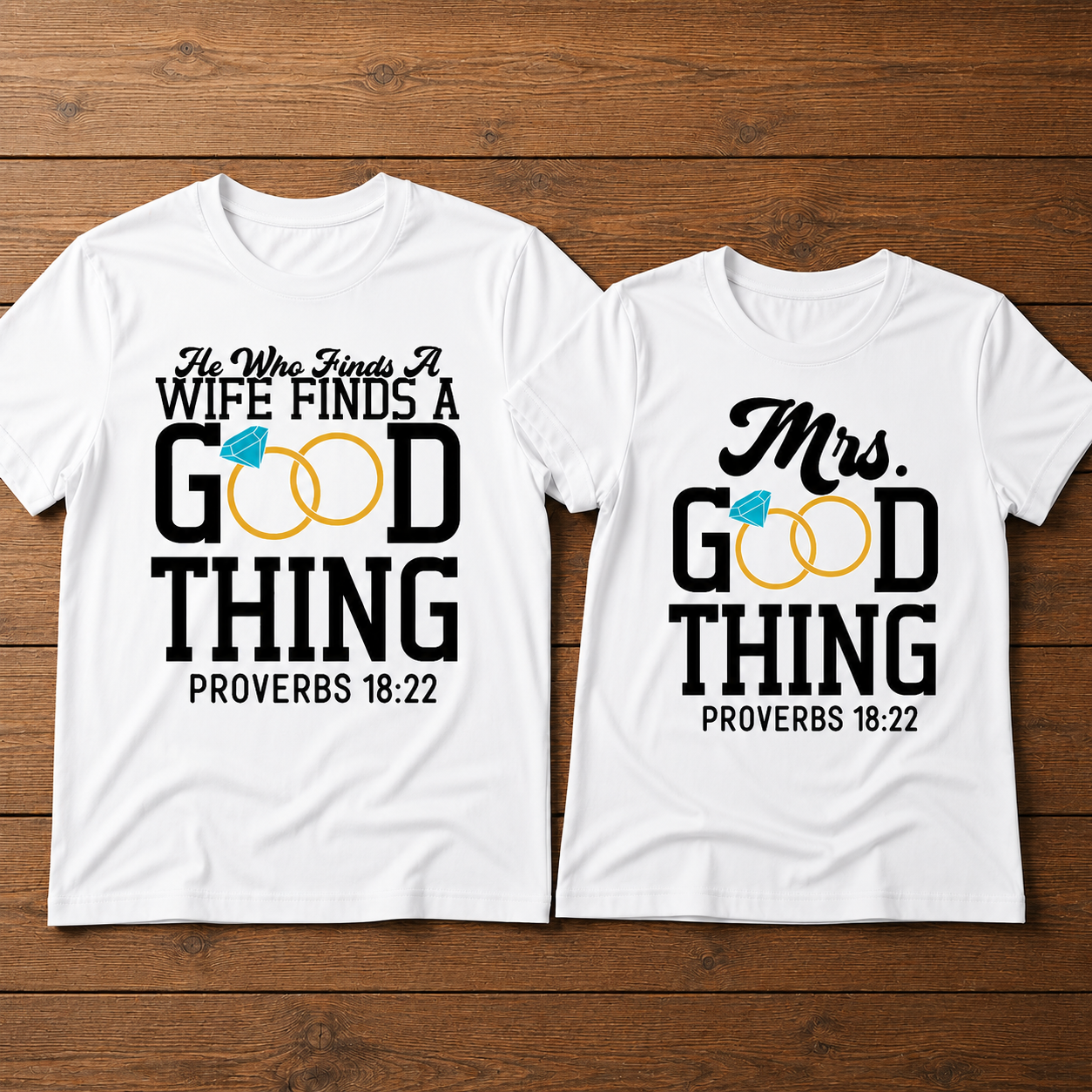 He Who Finds A Wife Finds Good Thing Couple T-Shirt