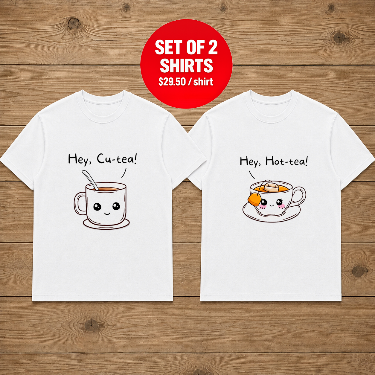 Hey Cutea Hey Hot Tea Couple T Shirt