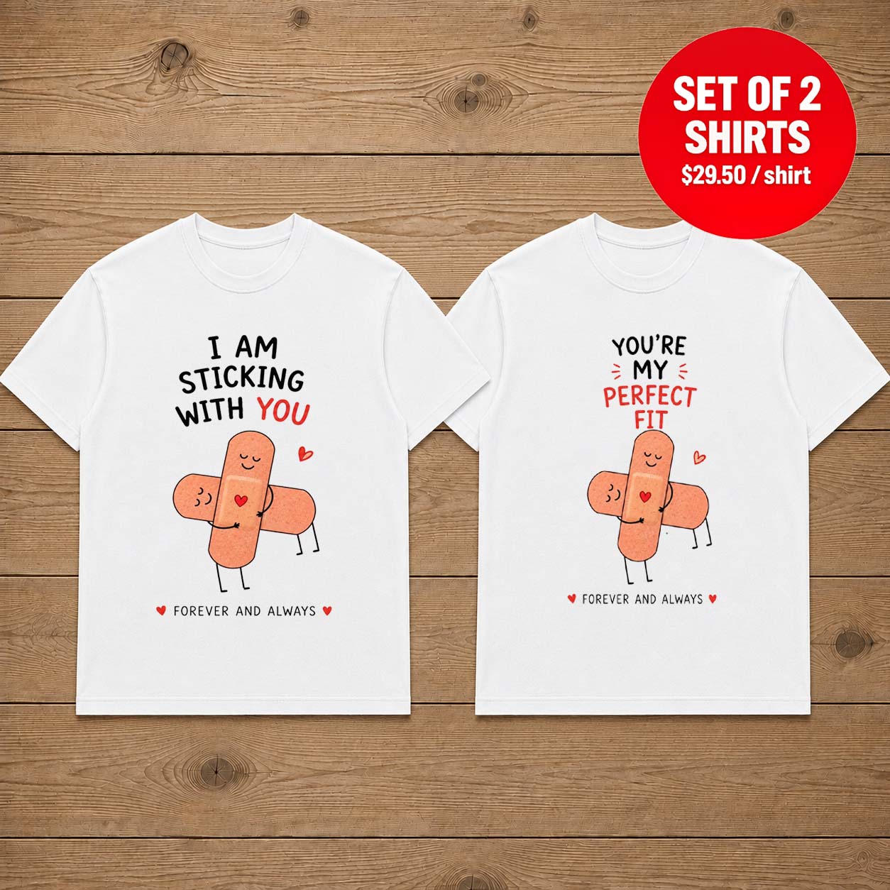 I Am Sticking With You You're My Perfect Fit Couple Matching T-Shirt