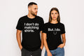 I Don't Do Matching Couple T Shirt