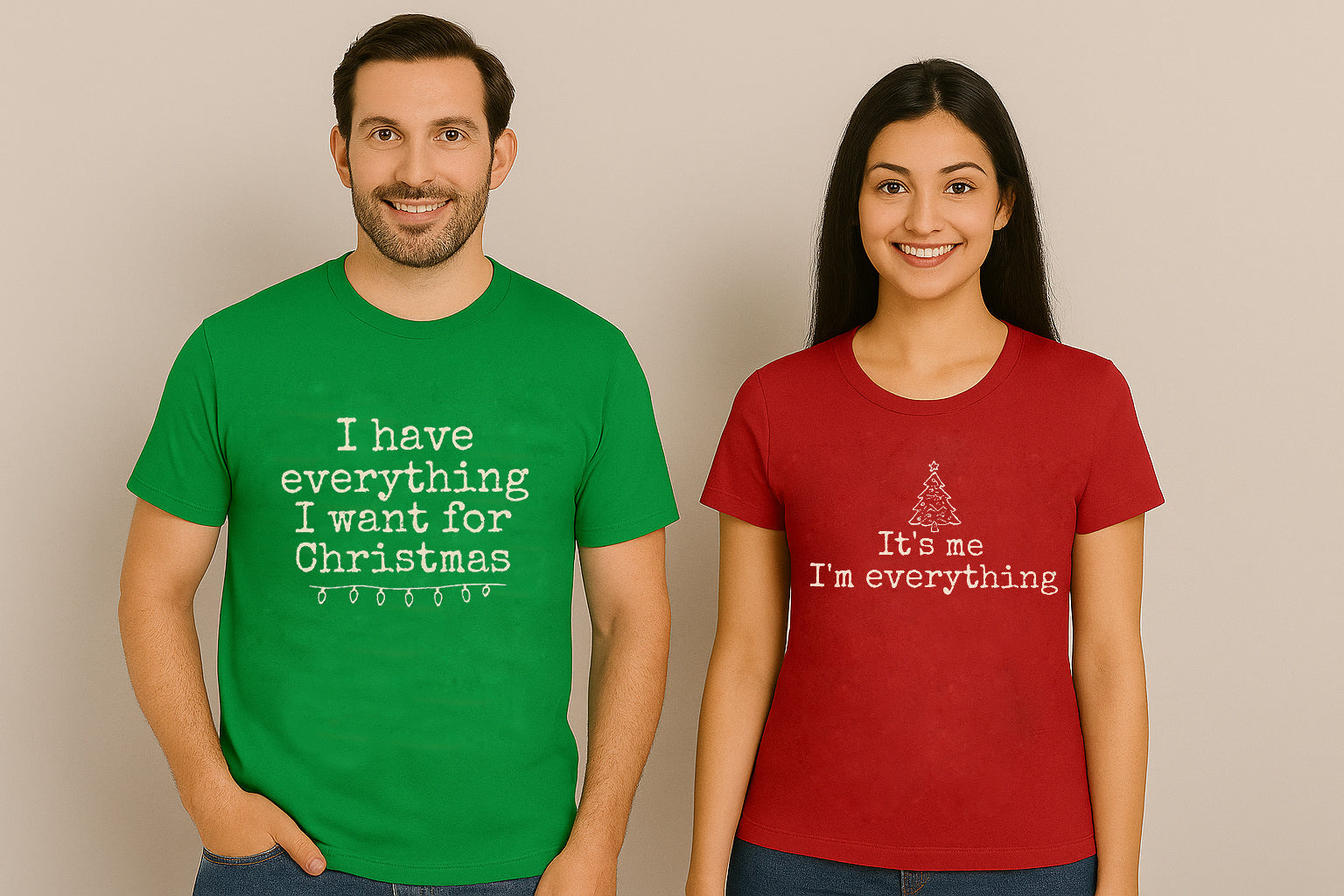 I Have Everything I Want For Christmas, It's Me I'm Everything Matching Couple T-shirt