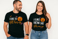 I Like To Fill Her Up Halloween Couple T Shirt