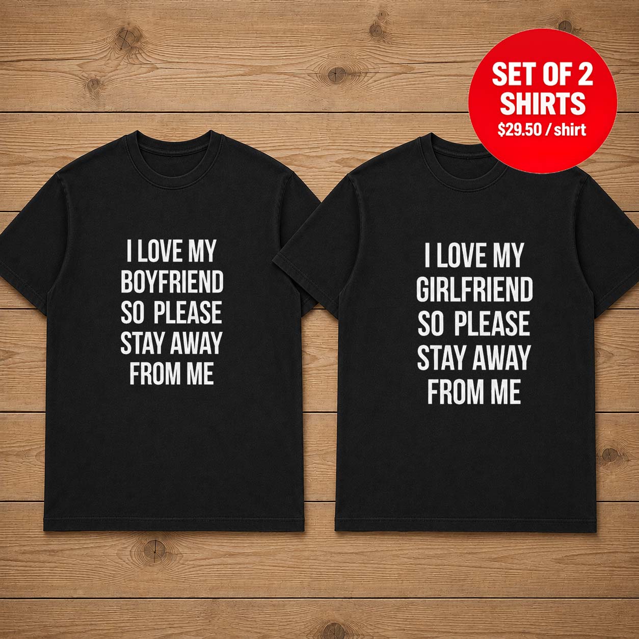 I Love My Girlfriend So Please Stay Away From Me Couple T Shirt