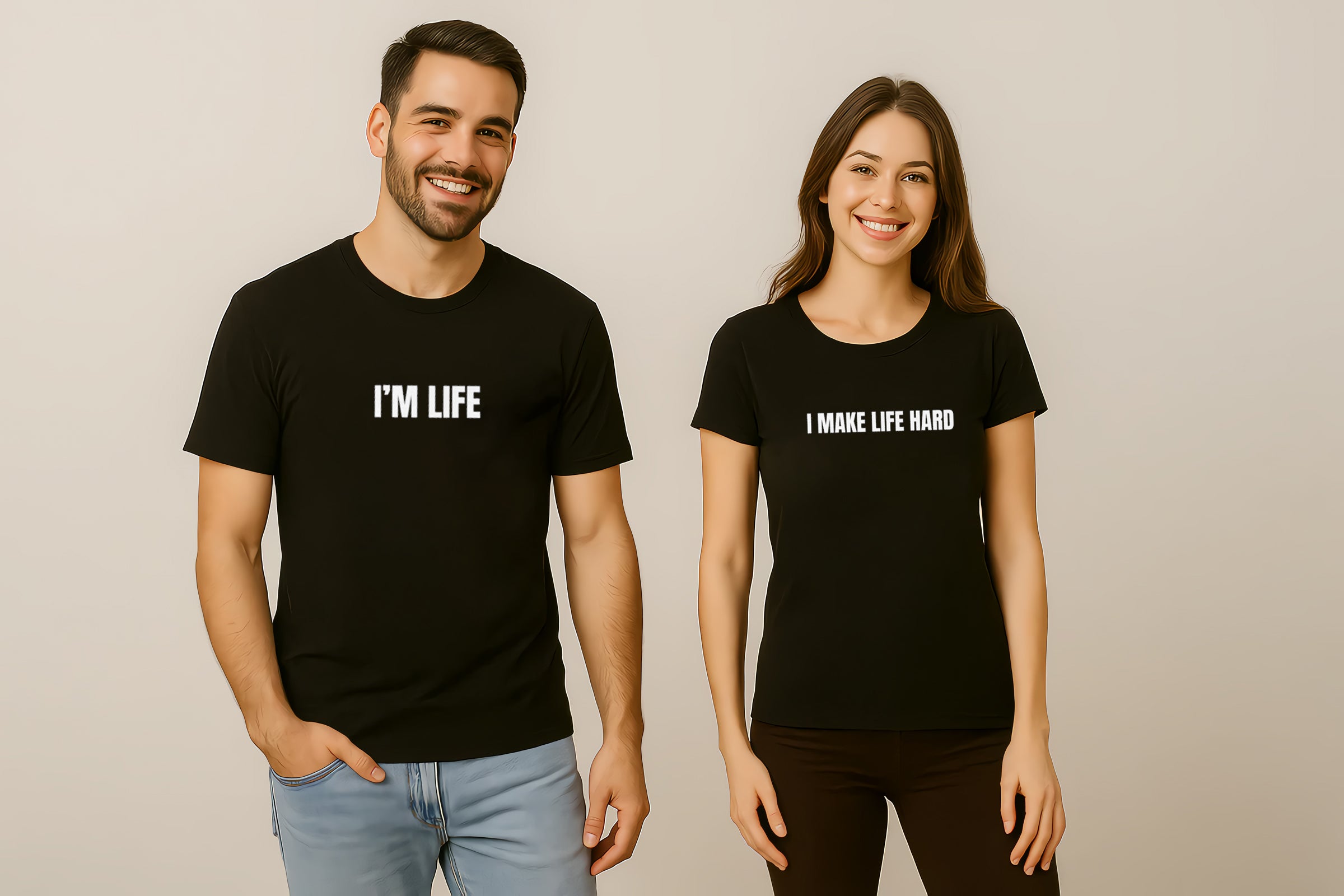 I Make Life Hard Humor Couple T-Shirt