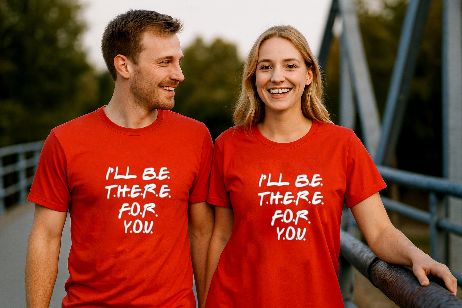 I Will Be There For You Couple T-Shirt