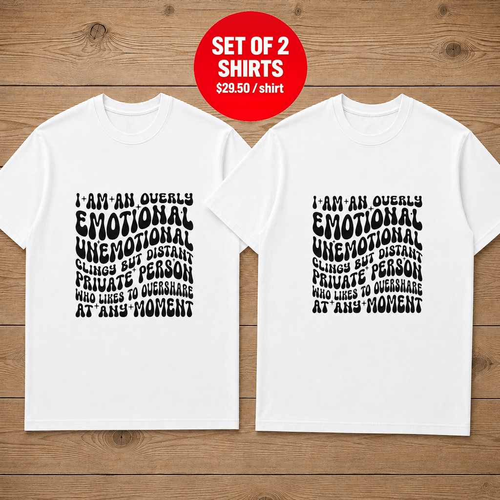 I Am An Overly Emotional Couple T Shirt