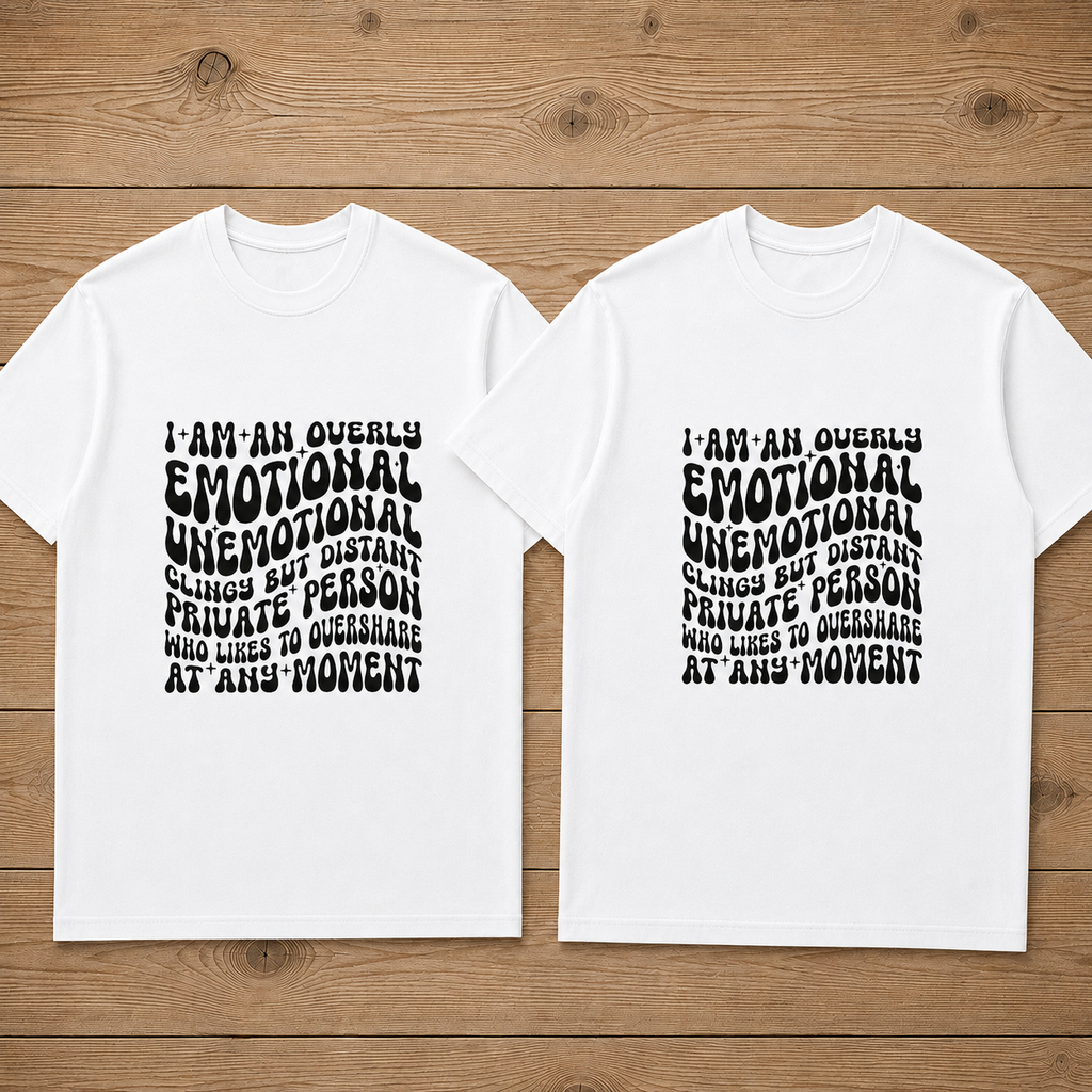 I Am An Overly Emotional Couple T Shirt