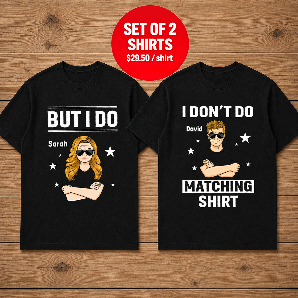 I Don't Do Matching Shirt But I Do Name Coupe T Shirt