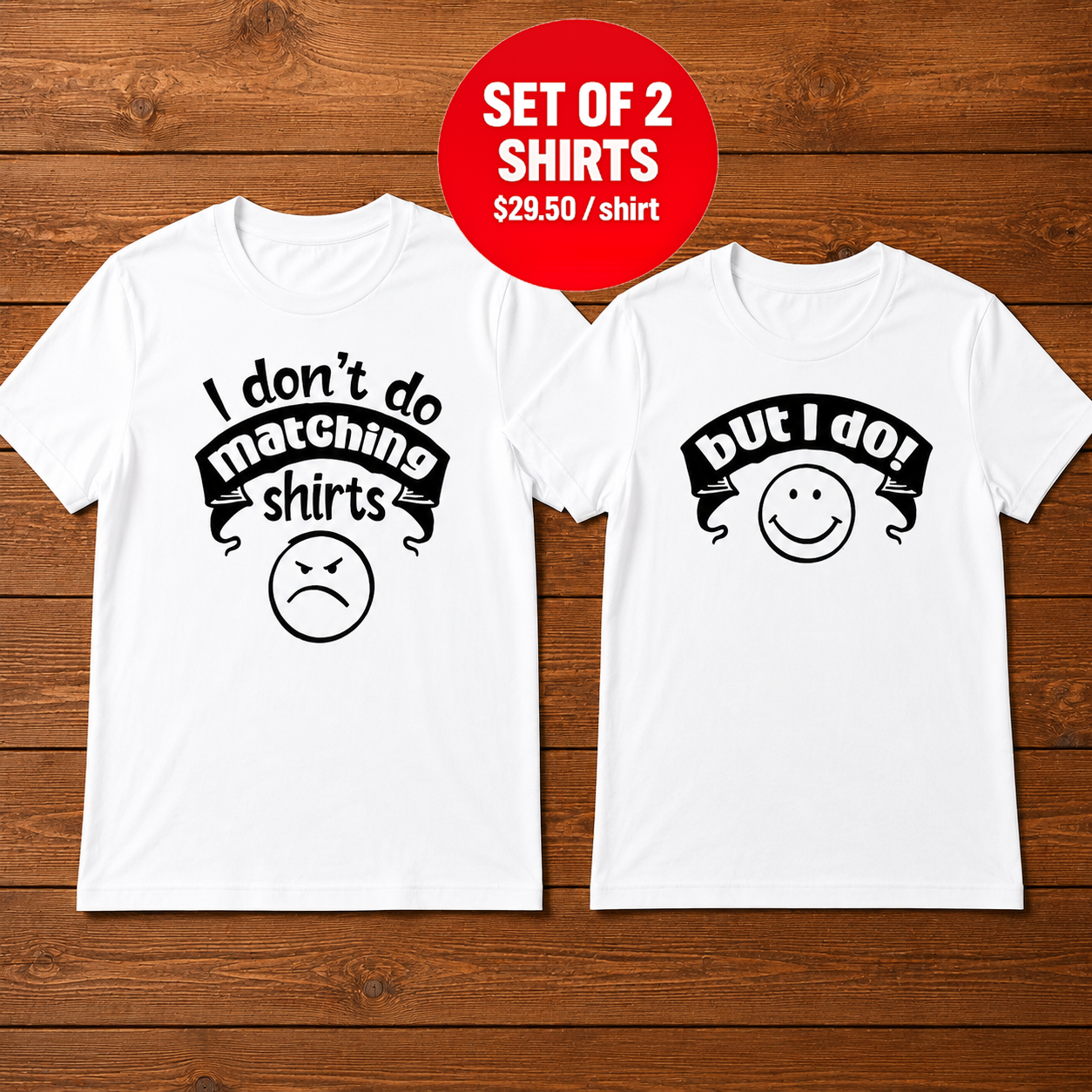 I Don't Do Matching Shirts But I Do Couple T-Shirt