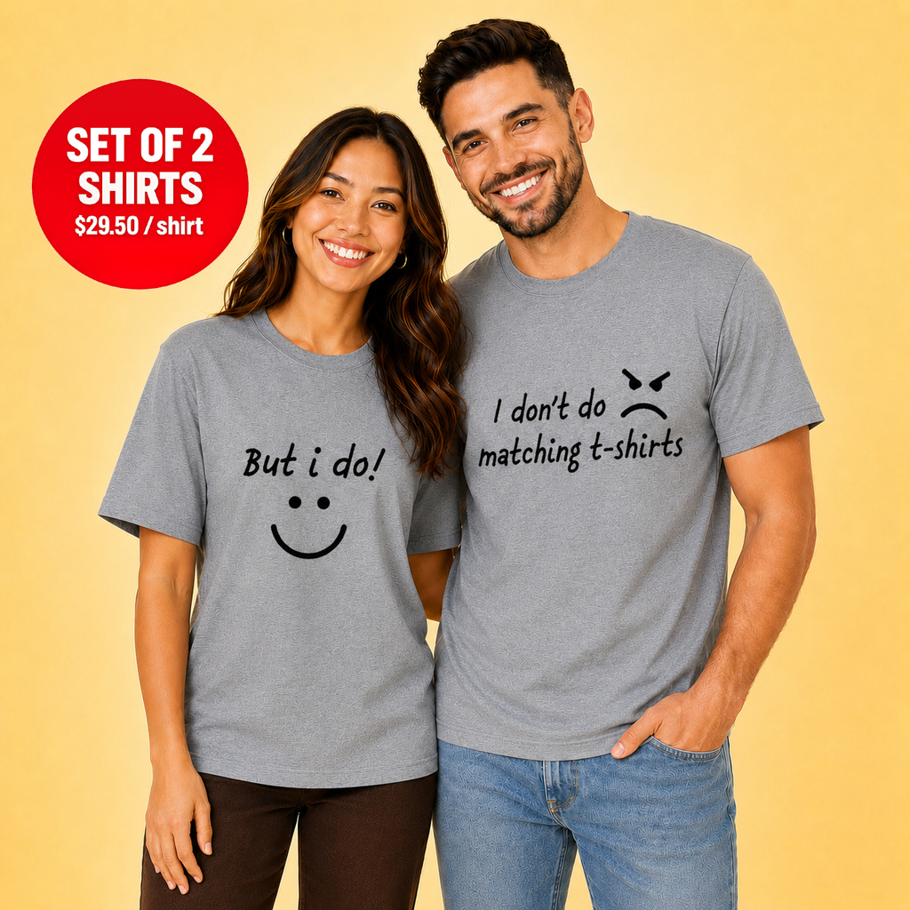 I Don't Do Matching T Shirt But I Do Grey Couple T Shirt