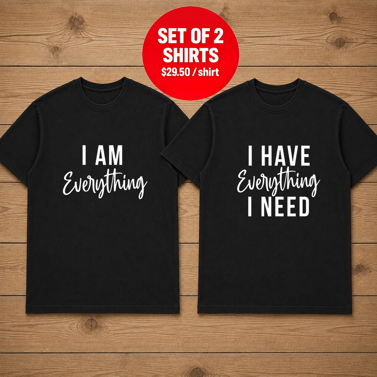 I Have Everything I Need Couple T Shirt