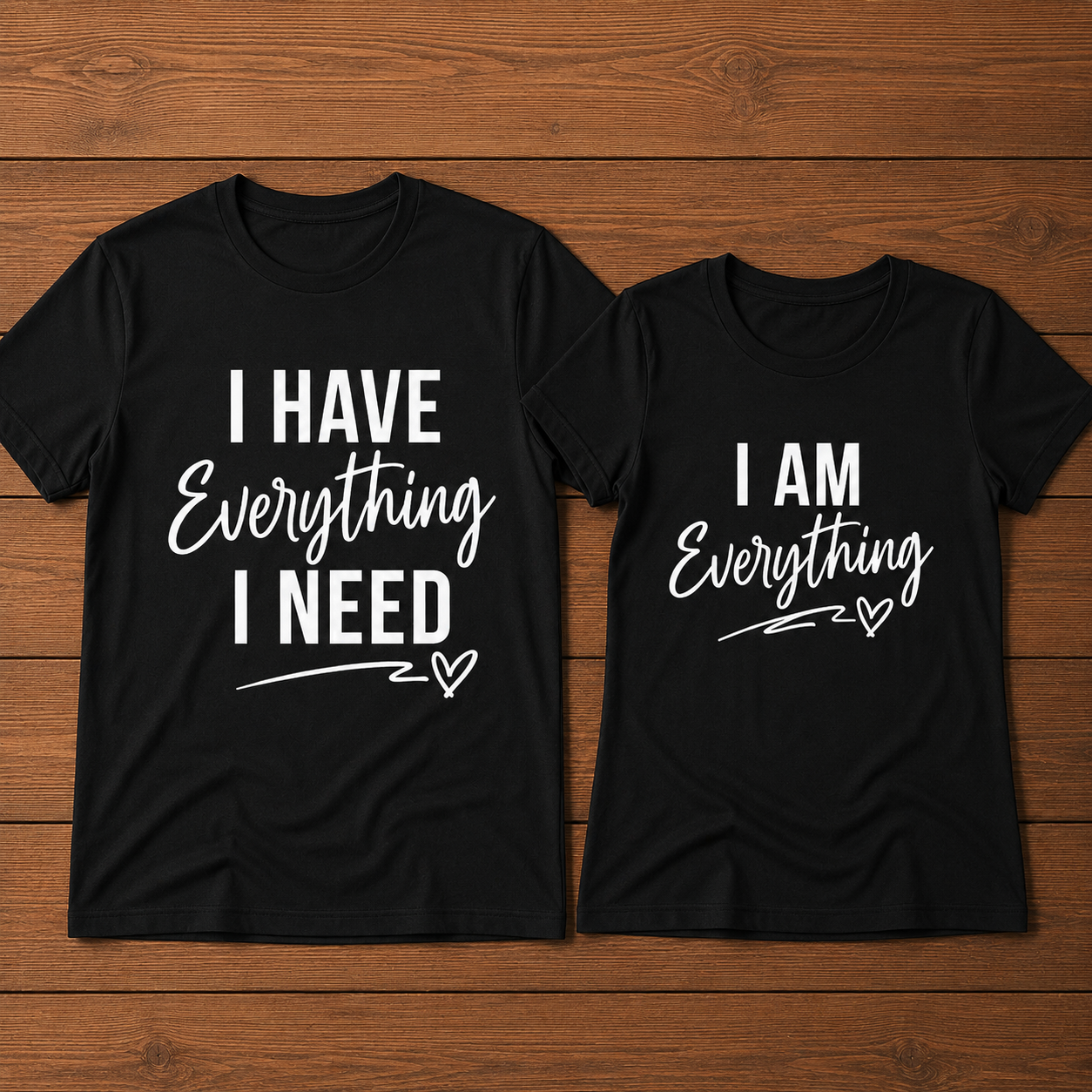 I Have Everything I Need I Am Everything Matching Couple T-Shirt