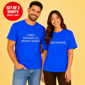 I Have Nothing To Worry About Couple T Shirt