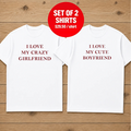 I LOVE MY CRAZY GIRLFRIEND matching couple t-shirt