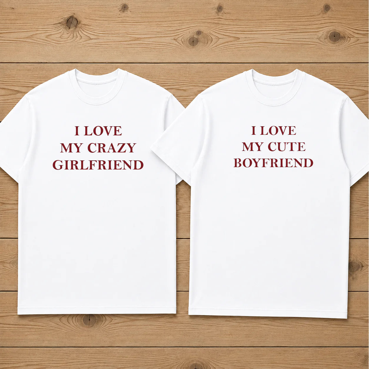 I LOVE MY CRAZY GIRLFRIEND matching couple t-shirt