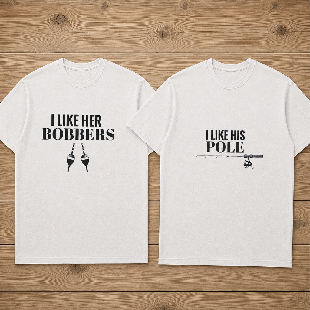 I Like Her Bobbers I Like His Pole Couple T Shirt