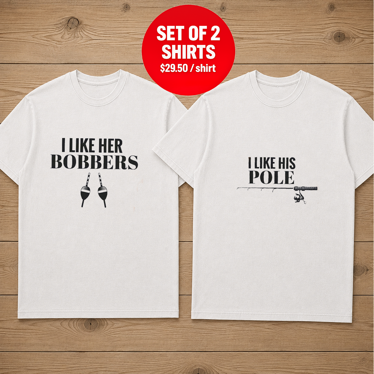 I Like Her Bobbers I Like His Pole Couple T Shirt