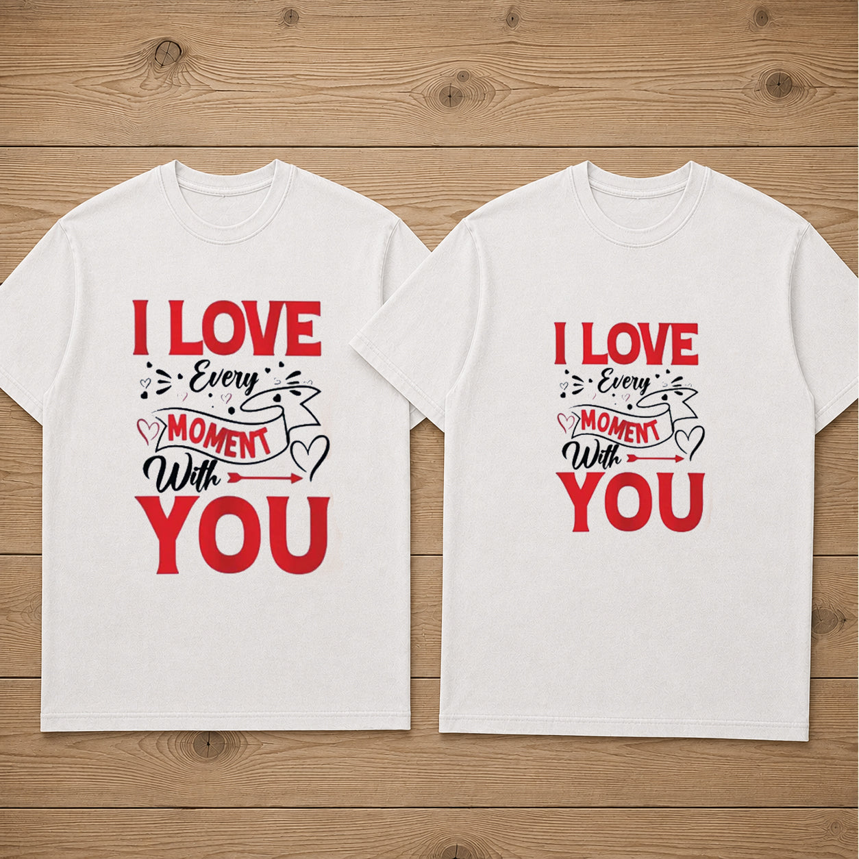 I Love Every Moment With You Couple T Shirt