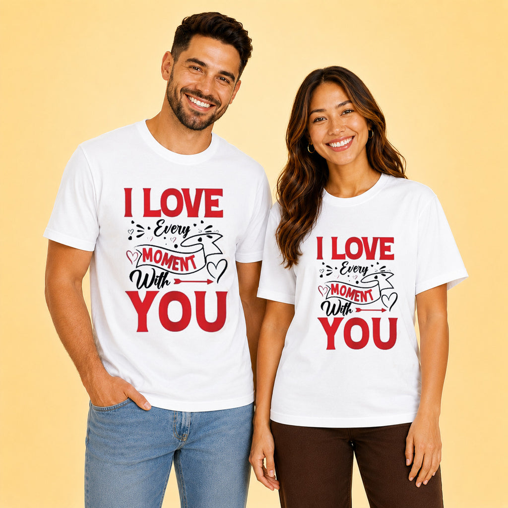 I Love Every Moment With You Couple T Shirt