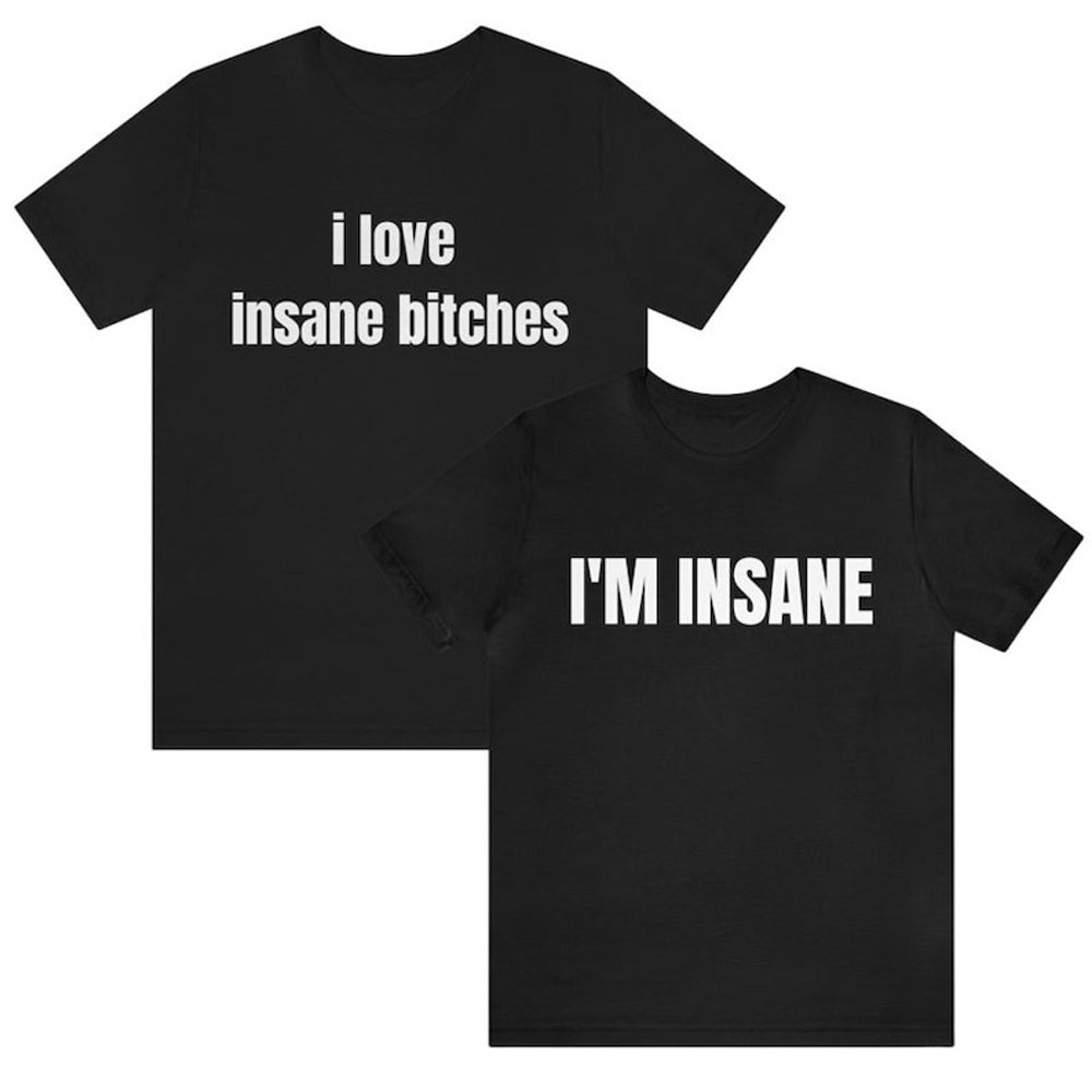 I Love Insane Bitches Matching Couples T-Shirt