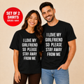 I Love My Girlfriend So Please Stay Away From Me Couple T Shirt