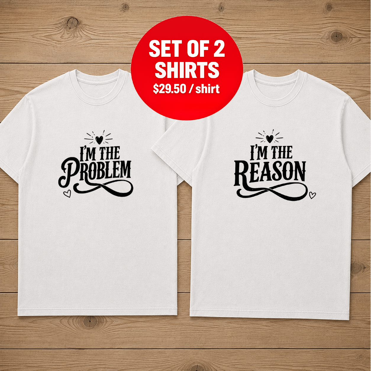I’m The Problem Matching Couple T-Shirt