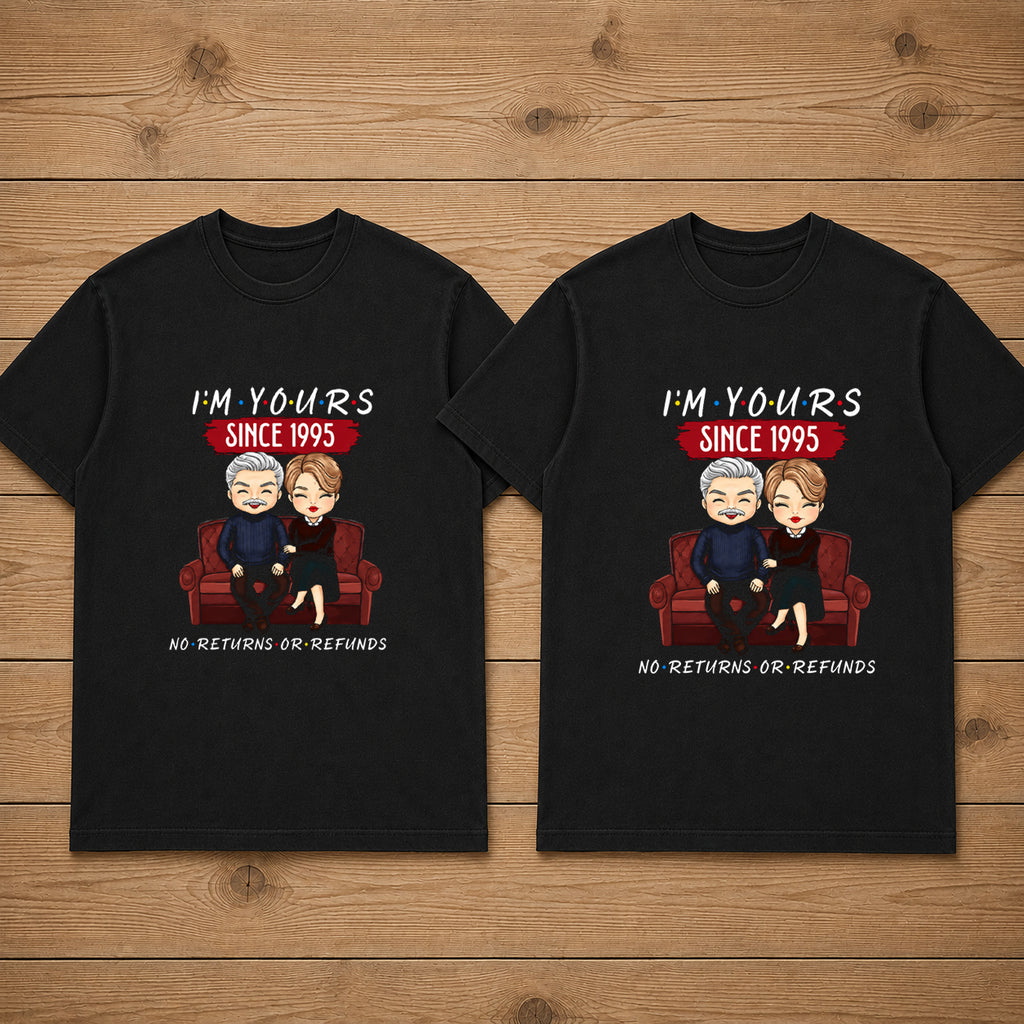 I'm Yours Since 1995 No Returns Or Refunds Couple T Shirt
