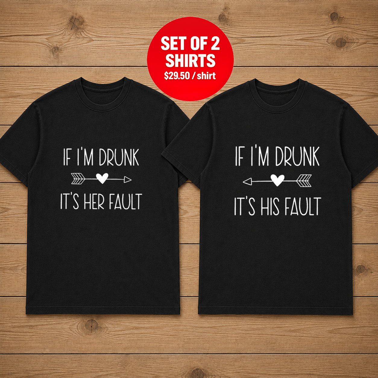 If I'm Drunk It's Her Fault Couple T Shirt