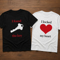 I found the key i locked my heart Matching Couple T-Shirt