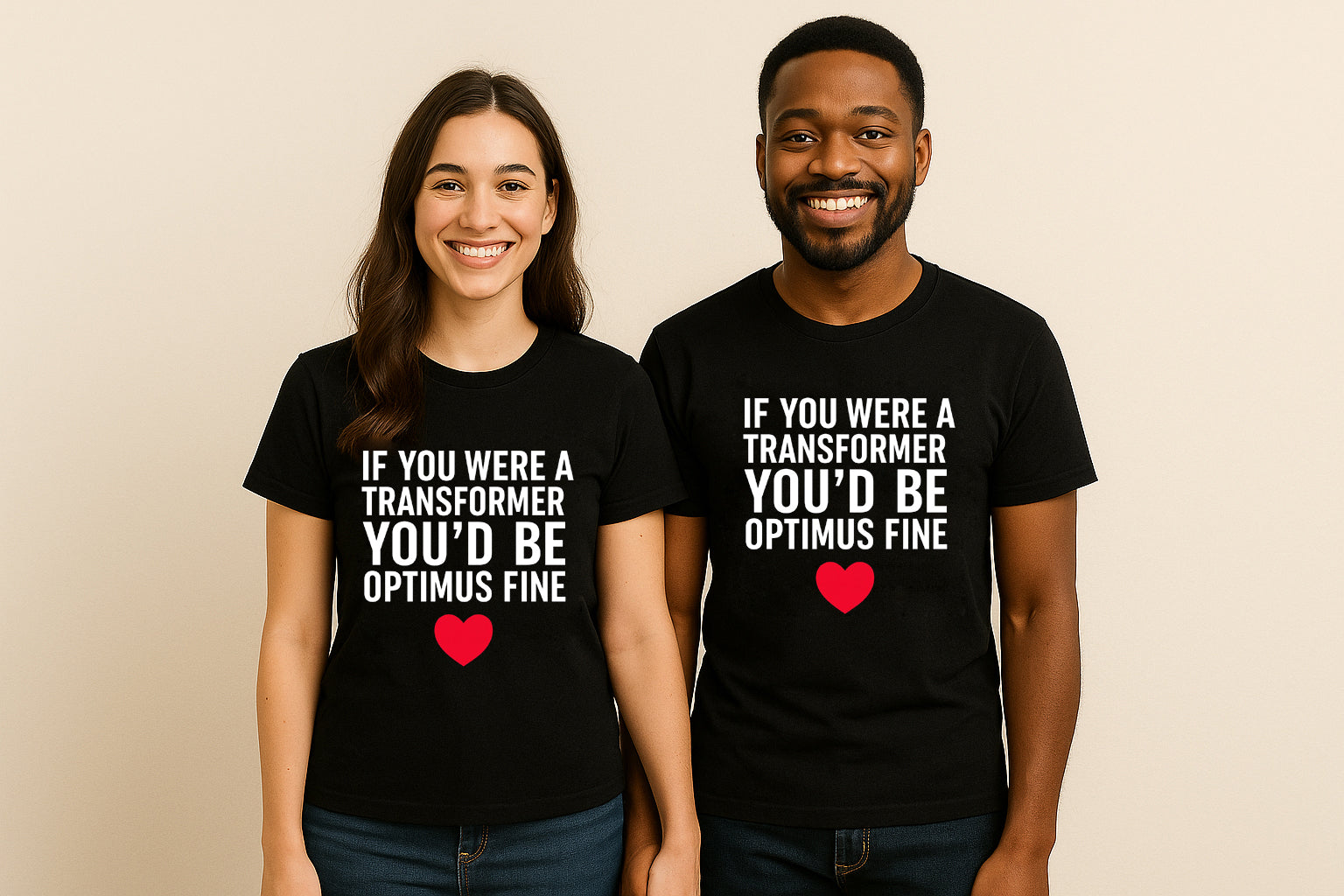 If you were a transformer you'd be optimus fine matching couple t-shirt