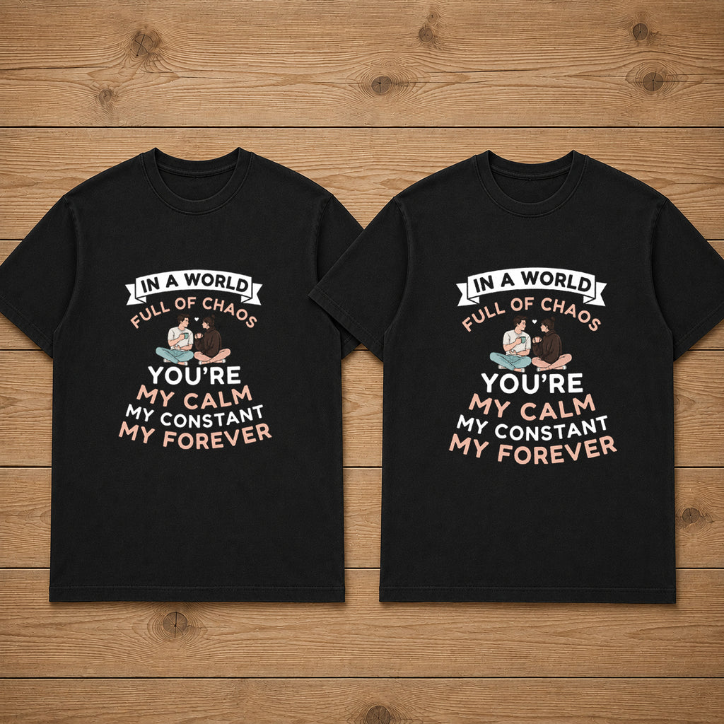 In A World Full Of Chaos Couple T Shirt