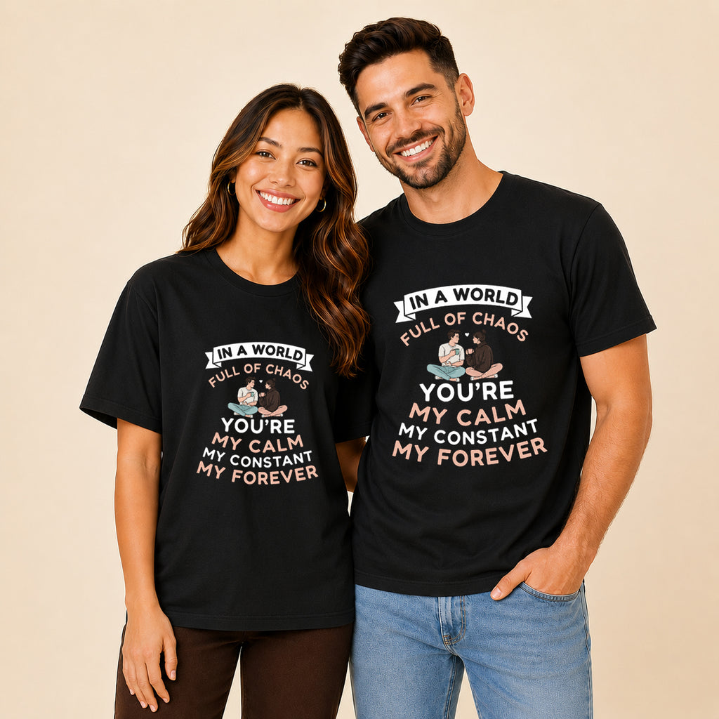 In A World Full Of Chaos Couple T Shirt
