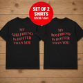 MY GIRLFRIEND IS HOTTER THAN YOU matching couple T-SHIRT