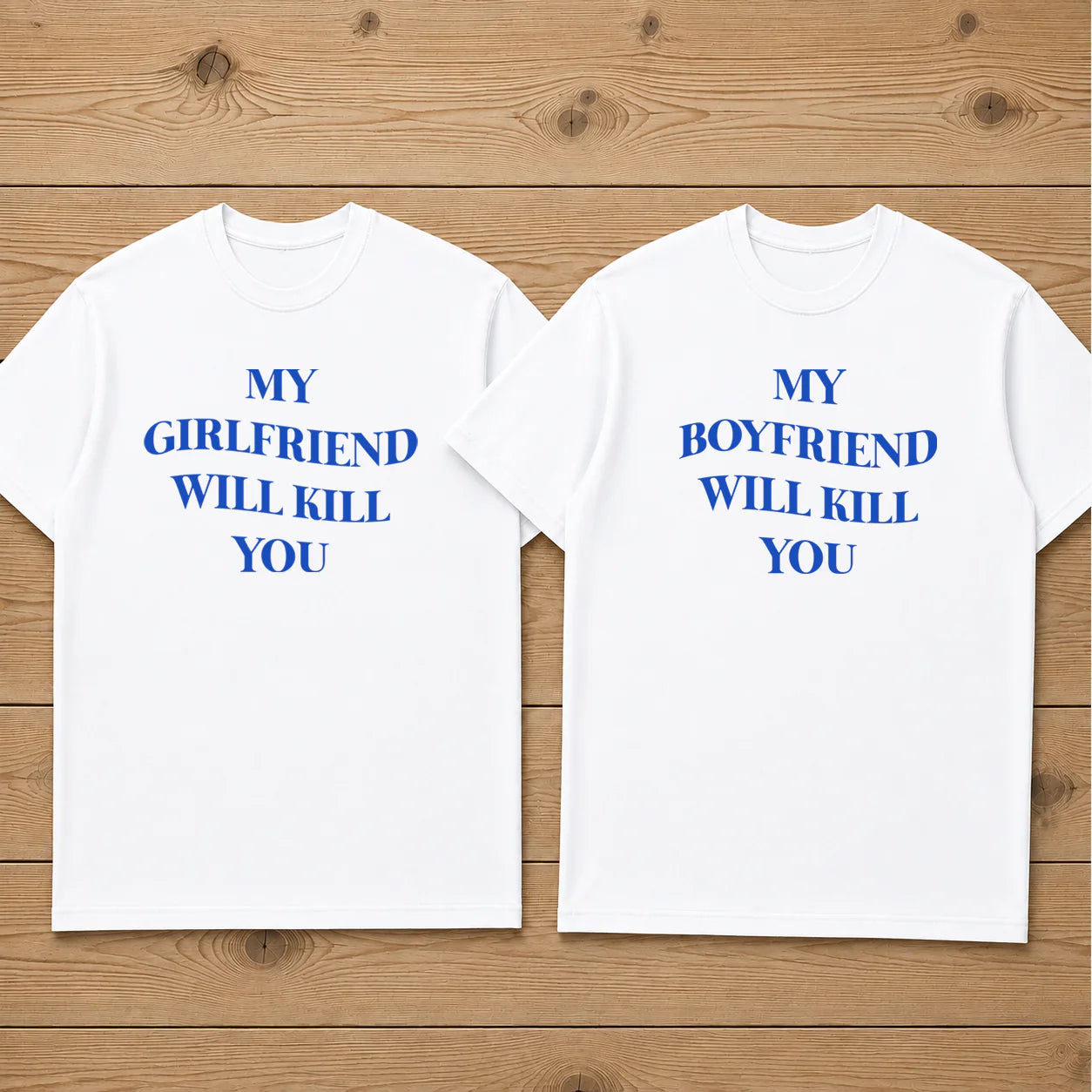 MY GIRLFRIEND WILL KILL YOU matching couple t-shirt