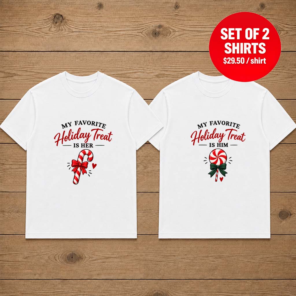 My Favorite Holiday Treat Is Here Matching Couple Tee
