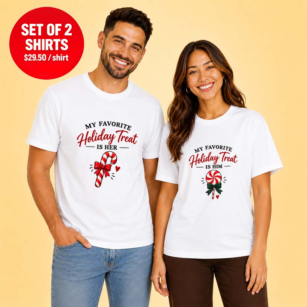 My Favorite Holiday Treat Is Here Matching Couple Tee