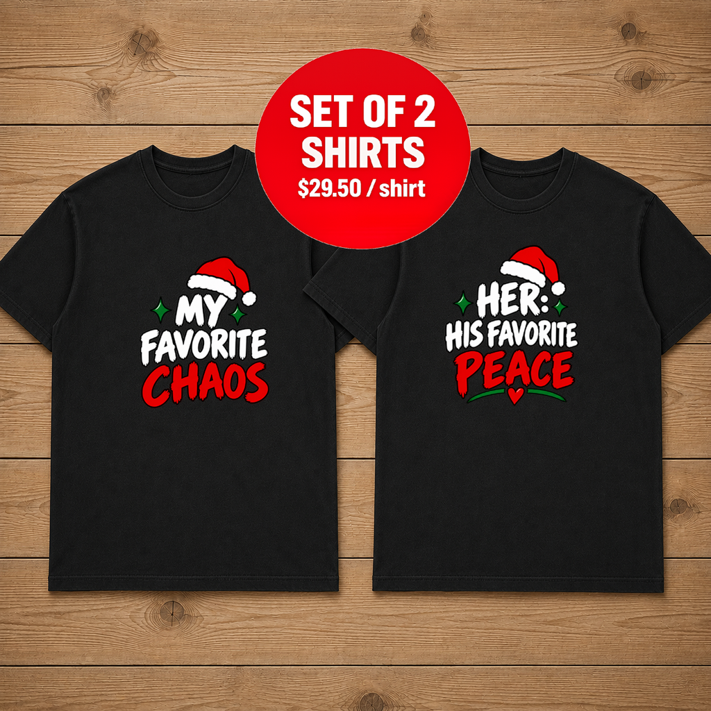 My Favorite Chaos and His Favorite Peace Christmas Couple T-Shirt