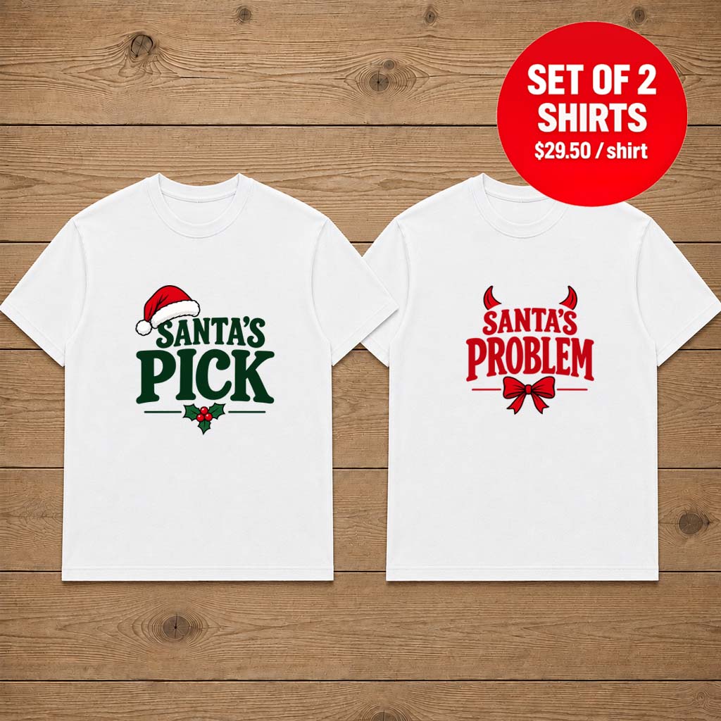 Santa's Pick Santa's Problem Christmas Matching Couple T-Shirt