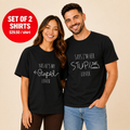 Says I'm Her Stupid Lover Yas He's My Stupid Lover Couple T Shirt