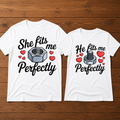 She Fits Me Perfectly He Fits Me Perfectly Couple T-Shirt