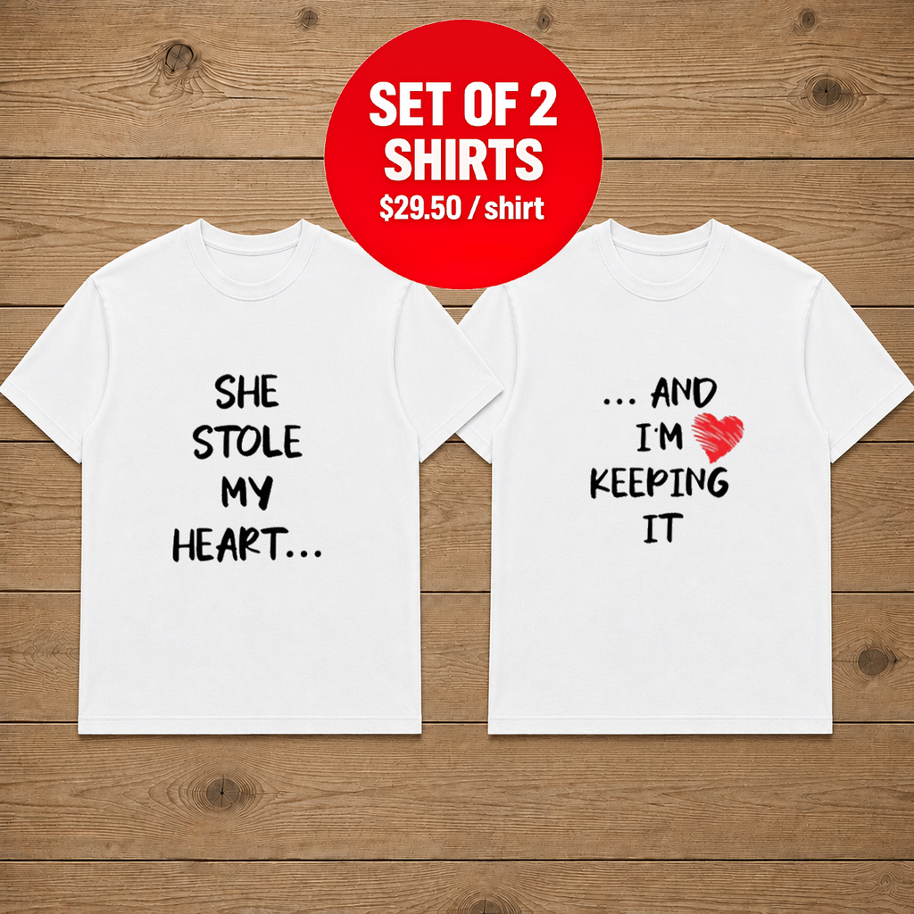 She Stole My Heart And I'm Keeping It Couple T Shirt