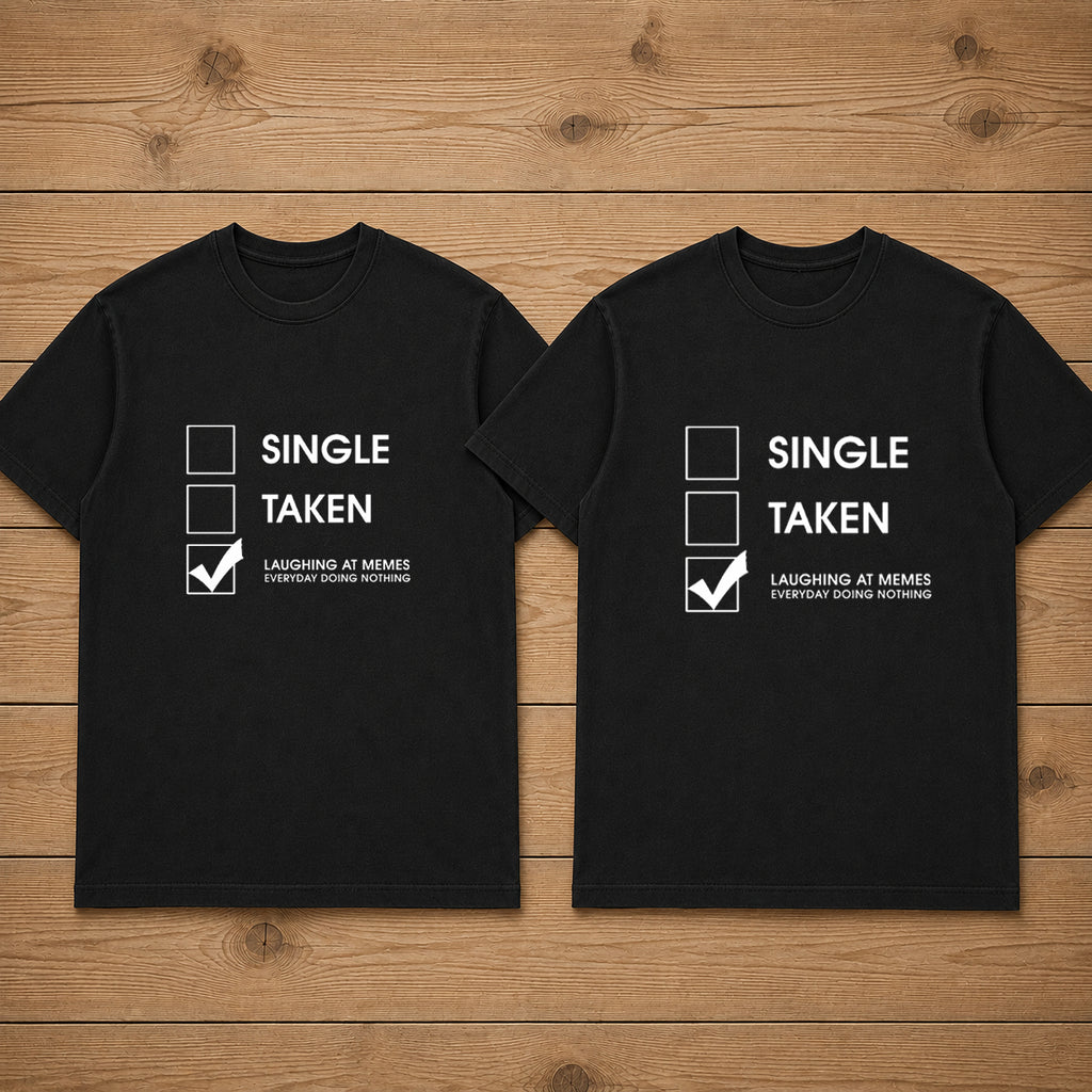 Single Taken Laughing At Memes Couple T Shirt