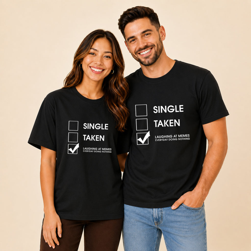 Single Taken Laughing At Memes Couple T Shirt