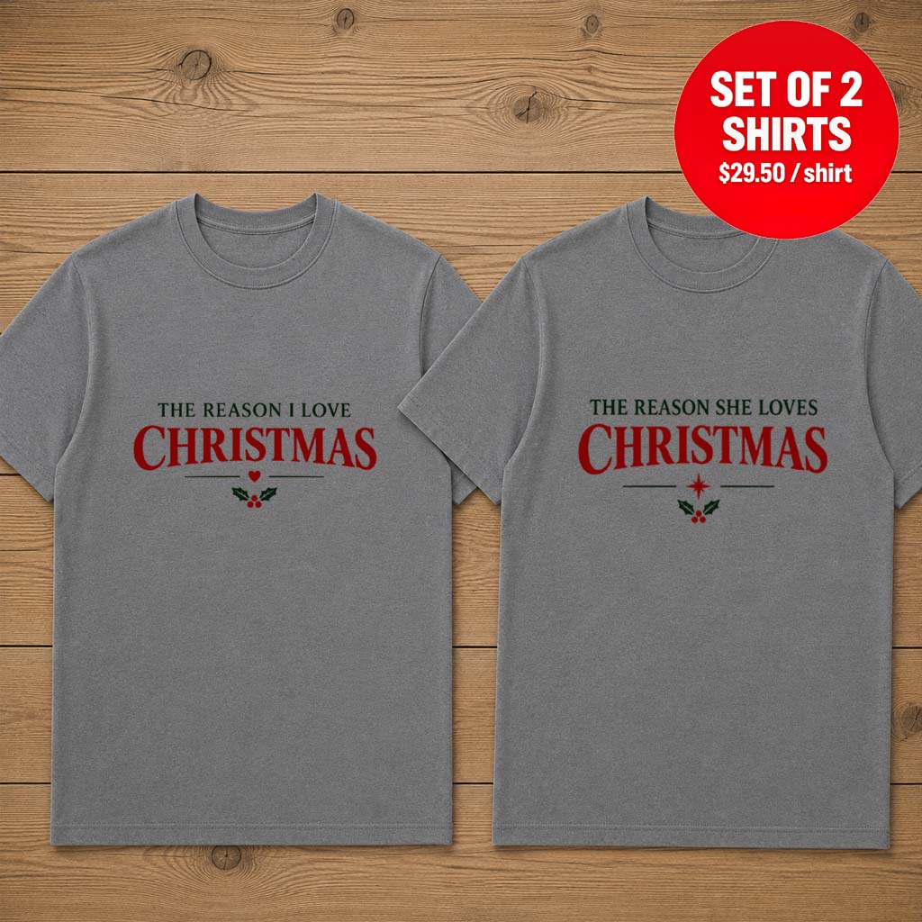 The Reason I Love Christmas Matching Couple T-Shirt