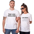 True Love Swallows And Love Sucks Funny Couple T-Shirt